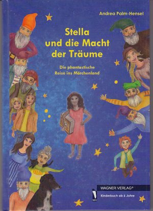 Stella und die Macht der Träume - Die phantastische Reise ins Märchenland