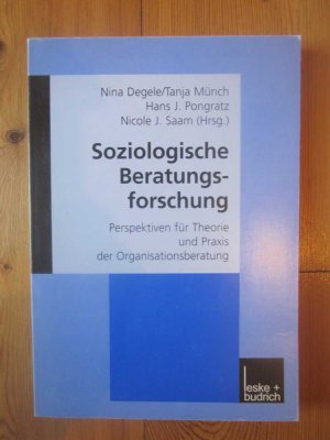 gebrauchtes Buch – Degele, Nina; Münch – Soziologische Beratungsforschung - Perspektiven für Theorie und Praxis der Organisationsberatung