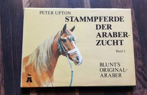 Stammpferde der Araberzucht. Band I. Blunt