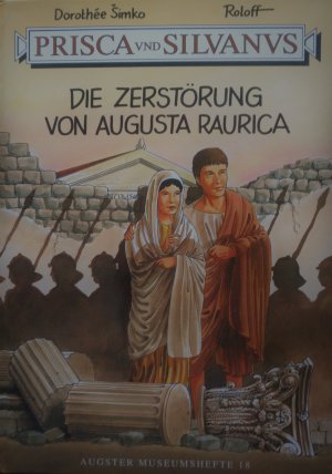 gebrauchtes Buch – Dorothee Simko – Prisca und Silvanus. Die Zerstörung von Augusta Raurica