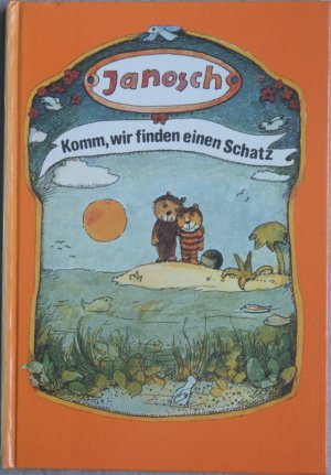 gebrauchtes Buch – Janosch – Erstausgabe (DDR): Komm, wir finden einen Schatz