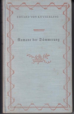 Romane der Dämmerung.