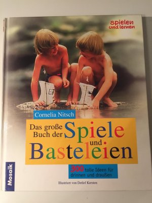 gebrauchtes Buch – Cornelia Nitsch – Das grosse Buch der Spiele und Basteleien