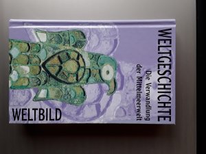 gebrauchtes Buch – Maier, Franz Georg – Weltbild Weltgeschichte - Band 9 - Die Verwandlung der Mittelmeerwelt