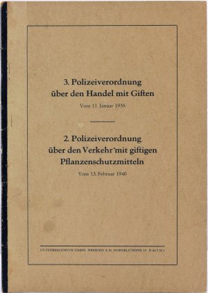 3. Polizeiverordnung über den Handel mit Giften [vom 11. Januar 1938] + 2. Polizeiverordnung über den Verkehr mit giftigen Pflanzenschutzmitteln [vom […]