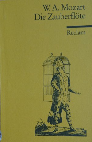 gebrauchtes Buch – Mozart, Wolfgang Amadeus – Die Zauberflöte - Eine große Oper in zwei Aufzügen. Libretto von Emanuel Schikaneder