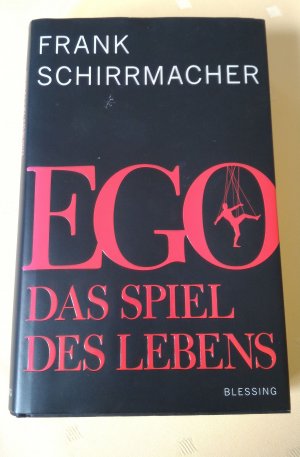 gebrauchtes Buch – Frank Schirrmacher – Ego - Das Spiel des Lebens