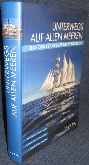 gebrauchtes Buch – Unterwegs auf allen Meeren - Das große Kreuzfahrthandbuch