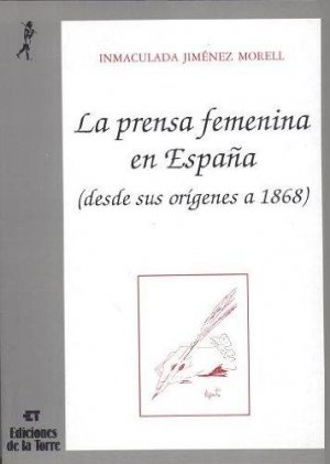 Prensa femenina en España (desde sus orígenes a 1868), La.