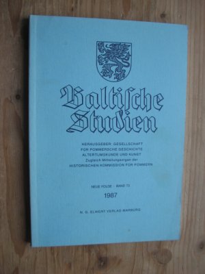 gebrauchtes Buch – Gesellschaft für Pommersche Geschichte, Altertumskunde und Kunst – Baltische Studien. Neue Folge, Band 73 - 1987