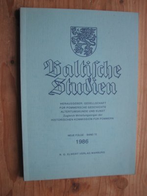 gebrauchtes Buch – Gesellschaft für Pommersche Geschichte, Altertumskunde und Kunst – Baltische Studien. Neue Folge, Band 72 - 1986