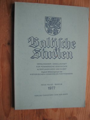 gebrauchtes Buch – Gesellschaft für Pommersche Geschichte, Altertumskunde und Kunst  – Baltische  Studien.  Neue  Folge  Band 63 - 1977