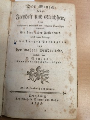 Der Mensch, seine Freyheit und Gleichheit nach natürlichen, politischen und religiösen Grundsätzen betrachtet. Ein dreyfacher Fastenkurs nebst einem Anhange […]