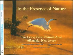 In the Presence of Nature: The Celery Farm Natural Area, Allendale, New Jersey