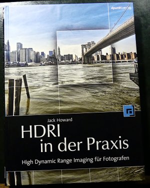 gebrauchtes Buch – Jack Howard – HDRI in der Praxis - High Dynamic Range Imaging für Fotografen