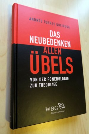 Das Neubedenken allen Übels - Von der Ponerologie zur Theodizee.