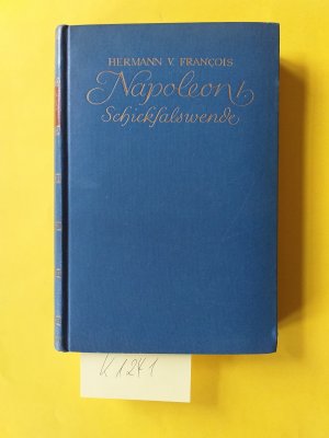 3 Bücher über Napoleon I : Napoleon I.  Schiksalswende. Eine psychologische, kulturhistorische Studie. ( mit 22 Tafelbildern und 7 Kartenskizzen ) + Armeen und Amouren ( Ein Tagebuch aus napoleonischer Zeit, von....... ) + Wie lange noch, Bonaparte ? ( Ro