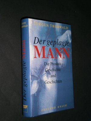 gebrauchtes Buch – Jürgen Thorwald – Der geplagte Mann - Die Prostata - Geschichte und Geschichten