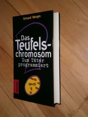 gebrauchtes Buch – Armand Mergen – Das Teufelschromosom. Zum Täter programmiert.