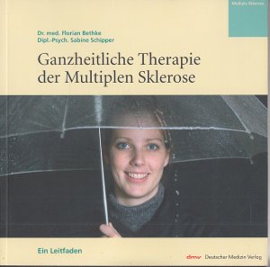 Ganzheitliche Therapie der Multiplen Sklerose - Ein Leitfaden