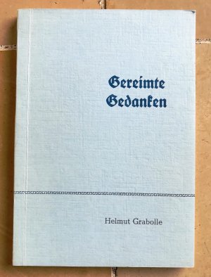 gebrauchtes Buch – Helmut Grabolle – Gereimte Gedanken.