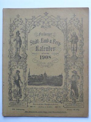 antiquarisches Buch – Freiberger Stadt- Land- und Bergkalender 1908