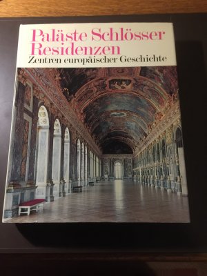 gebrauchtes Buch – Hermann Boekhoff u – Paläste - Schlösser - Residenzen. Zentren europäischer Geschichte