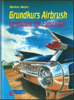 Grundkurs Airbrush - Leitfaden für Einsteiger