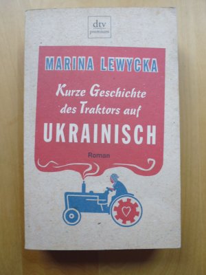 gebrauchtes Buch – Marina Lewycka – Kurze Geschichte des Traktors auf Ukrainisch