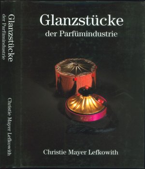 neues Buch – Christie Mayer Lefkowith (Autorin) – Glanzstücke der Parfümindustrie