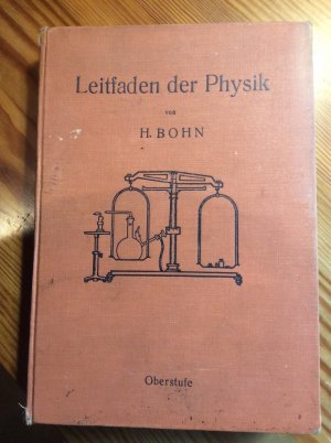 antiquarisches Buch – Heinrich Bohn – Leitfaden der Physik, Oberstufe