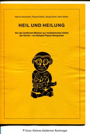 gebrauchtes Buch – Abendroth, Marion + Roland Gierth u – Unterrichtsentwurf: HEIL UND HEILUNG - Von der ärztlichen Mission zur medizinischen Arbeit der Kirche - am Beispiel Papua-Neuguinea