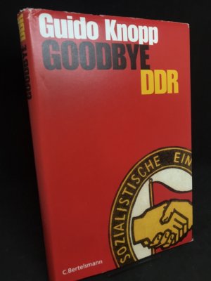 gebrauchtes Buch – Guido Knopp – Goodbye DDR.