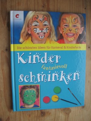 Kinder fantasievoll schminken - Die schönsten Ideen für Karneval & Kinderfeste