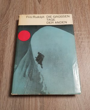 antiquarisches Buch – Fritz Rudolph – Die Grossen Tage der Anden