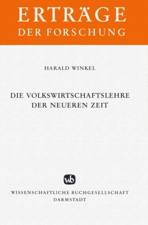 Die Volkswirtschaftslehre der neueren Zeit - Erträge der Forschung, Band 18