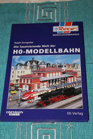 gebrauchtes Buch – Ralph Zinngrebe – Die faszinierende Welt der H0-Modellbahn