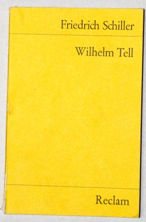 gebrauchtes Buch – Friedrich Schiller – Wilhelm Tell - (Text in neuer Rechtschreibung)