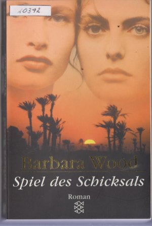 gebrauchtes Buch – Barbara Wood – Spiel des Schicksals