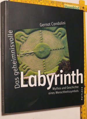 gebrauchtes Buch – Gernot Candolini – Das geheimnisvolle Labyrinth - Mythos und Geschichte eines Menschheitssymbols