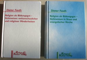 Religion als Bildungsgut [Band 1+2, komplett] : Sichtweisen in Staat und evangelischer Kirche [1]. Sichtweisen weltanschaulicher und religiöser Minderheiten […]