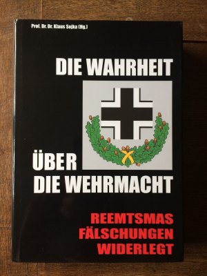 gebrauchtes Buch – Klaus Sojka – Die Wahrheit über die Wehrmacht