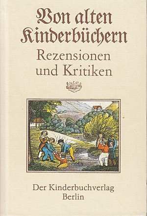 gebrauchtes Buch – Schmidt, Joachim  – Von alten Kinderbüchern. Rezensionen und Kritiken