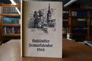 Kuhländler Heimatkalender 1968 für die Heimatbezirke: Neuitschein, Wagstadt, Odrau, Fulnek, Wigstadtl, Freiberg und Königsberg. 11. Jahrgang, 1968.