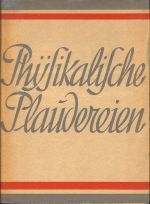 antiquarisches Buch – Heinrich Konen – Physikalische Plaudereien - Gegenwartsprobleme und ihre technische Bedeutung