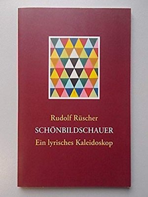 Schönbildschauer - Ein lyrisches Kaleidoskop