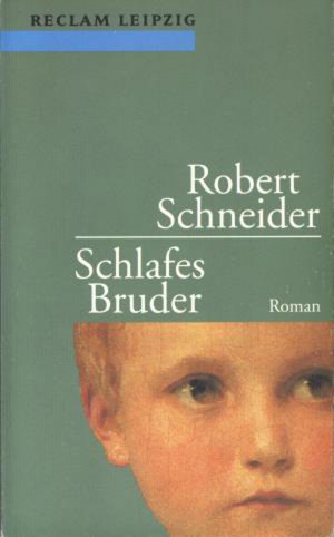 gebrauchtes Buch – Robert Schneider – Schlafes Bruder