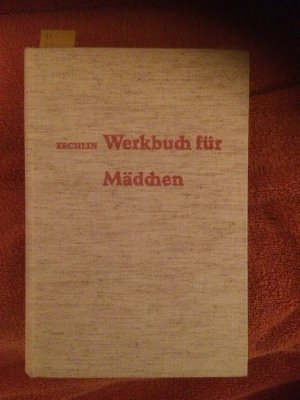 Werkbuch für Mädchen und für alle die Freude am Werken haben