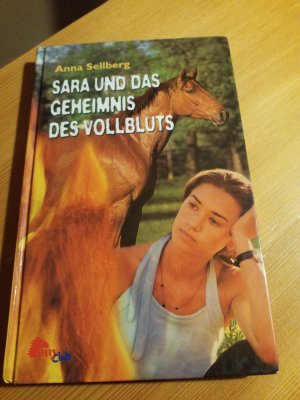 Sara und das Geheimnis des Vollbluts Band 1