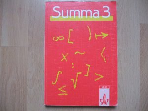 Summa 3 - Neubearbeitung. Mathematik (Analysis) für die Sekundarstufe II insbesondere für Fachoberschulen und berufliche Gymnasien